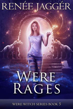 [WereWitch 05] • Were Rages (WereWitch Book 5)